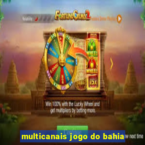 multicanais jogo do bahia